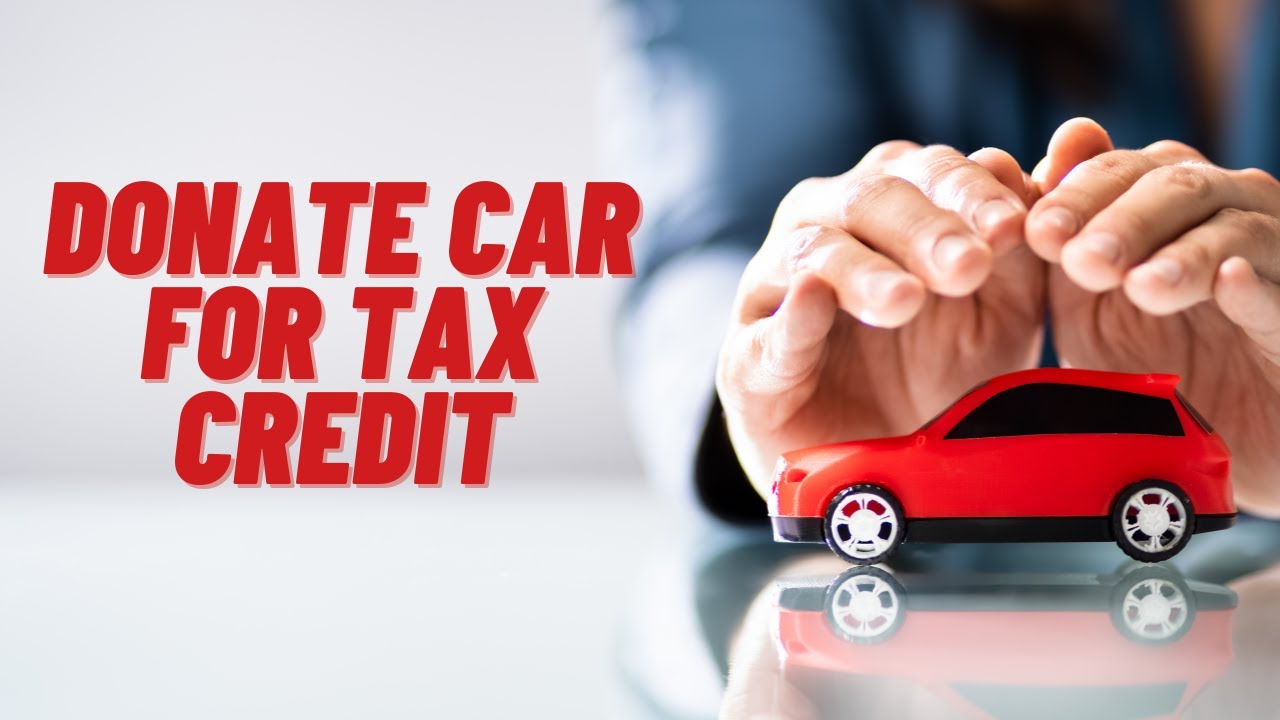 Donate car to tax credits