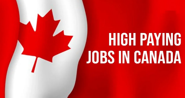 High Paying Jobs In Canada For Foreigners